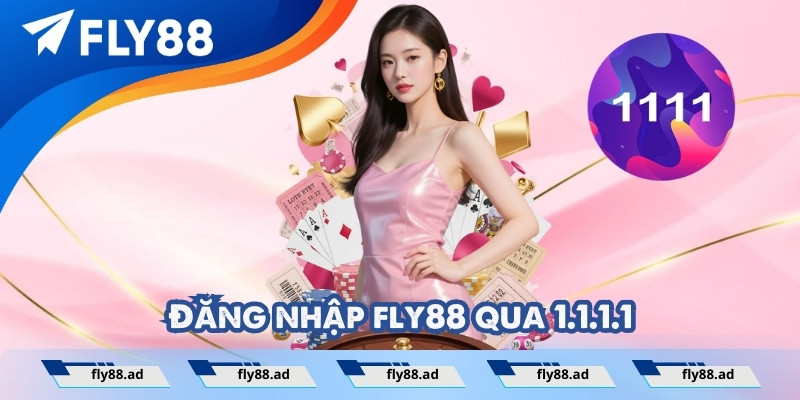 Đăng nhập fly88 qua 1.1.1.1