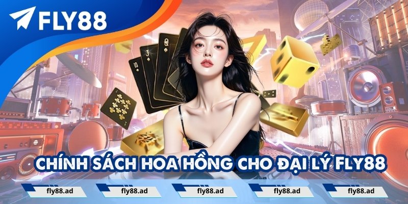 Phân tích chi tiết chính sách hoa hồng dành cho đại lý Fly88